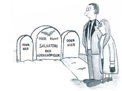 Hier ruht Salvatore der Huetchenspieler ... oder hier ... oder hier ...